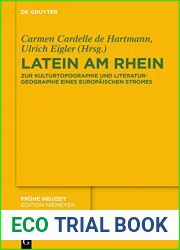 Latein am Rhein: Zur Kulturtopographie und Literaturgeographie eines europaischen Stromes (Fruhe Neuzeit 213) (German Edition)