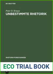 Unbestimmte Rhetorik: Friedrich Schlegel Und Die Redekunst Um 1800