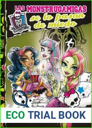 Monster High. Las monstruoamigas se lo pasan de miedo