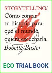 Storytelling: Como contar tu historia para que el mundo quiera escucharla (Do Books) (Spanish Edition)