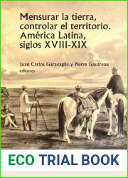 Mensurar la tierra, controlar el territorio
