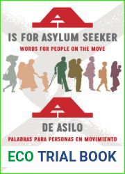 A is for Asylum Seeker: Words for People on the Move A de asilo: palabras para personas en movimiento