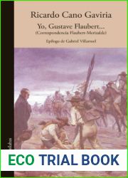 Yo, Gustave Flaubert… Correspondencia Flaubert-Merizalde