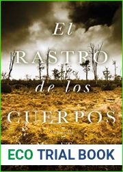 El rastro de los cuerpos: Una novela