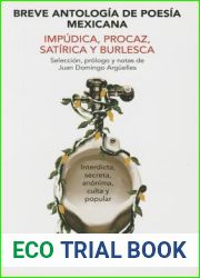Breve antologia de poesia mexicana impudica, procaz, satirica y burlesca (Spanish Edition)