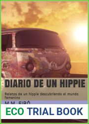 Diario de un hippie: Relatos de un hippie descubriendo el mundo femenino