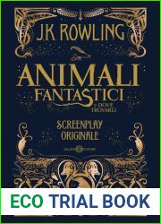 Animali fantastici e dove trovarli: Screenplay originale (Fantastic Beasts: The Original Screenplay, #1)