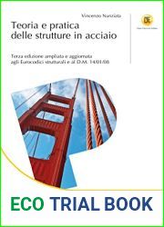 Teoria e pratica delle strutture in acciaio: Terza edizione ampliata e aggiornata agli Eurocodici strutturali e al D.M. 14 01 08 (Italian Edition)