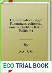 La letteratura oggi: Romanzo, editoria, transmedialita (Italian Edition)