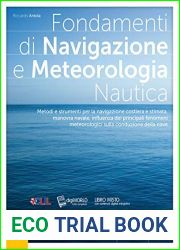 Fondamenti di Navigazione e Meteorologia nautica 1: Metodi e strumenti per la navigazione costiera e stimata, manovra navale, influenza dei principali … degli Istituti Tecnici (Italian Edition)