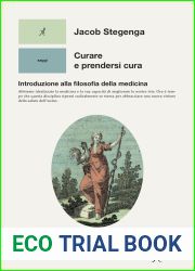Curare e prendersi cura. Introduzione alla filosofia della medicina