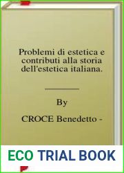 Problemi di estetica e contributi alla storia dell|estetica italiana.
