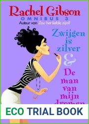 Rachel Gibson Omnibus 3: Zwijgen is zilver De man van mijn dromen