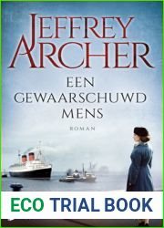 Een gewaarschuwd mens (The Clifton Chronicles, #4)
