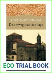 De omweg naar Santiago druk Heruitgave (Dutch Edition)