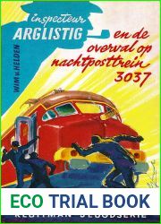 Inspecteur Arglistig en de overval op nachtposttrein 3037 (Dutch Edition)