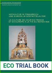 Hofkultur in Frankreich Und Europa Im Spatmittelalter: La Culture De Cour En France Et En Europe A La Fin Du Moyen-age (Passagen Passages) (German Edition)
