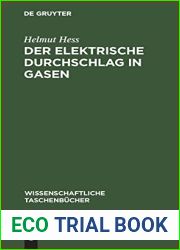 Der elektrische Durchschlag in Gasen: Der elektrische Durchschlag und die Entwicklung des Funkens in Gasen (Wissenschaftliche Taschenbucher, 162) (German Edition)