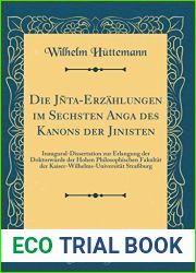 Die Jnata-Erzahlungen im Sechsten Anga des Kanons der Jinisten: Inaugural-Dissertation zur Erlangung der Doktorwurde der Hohen Philosophischen … Strassburg (Classic Reprint) (German Edition)