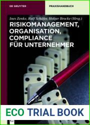 Risikomanagement, Organisation, Compliance fur Unternehmer: Risikomanagement, Organisation, Compliance fur Unternehmer (De Gruyter Praxishandbuch) (German Edition)