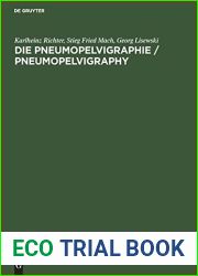 Die Pneumopelvigraphie Pneumopelvigraphy: Eine rontgenologische Methode zur Untersuchung der weiblichen Genitalorgane Examination of the female … by a radiological method (German Edition)
