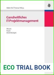 Ganzheitliches IT-Projektmanagement: Wissen, Praxis, Anwendungen (German Edition)