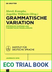 Grammatische Variation: Empirische Zugange und theoretische Modellierung (Jahrbuch des Instituts fur Deutsche Sprache 2016) (German Edition)