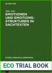 Emotionen Und Emotionsstrukturen in Sachtexten: Ein Interdisziplin Rer Ansatz Zur Qualitativen Und Quantitativen Beschreibung Der Emotionalit T Von Te (Studia Linguistica Germanica) (German Edition)