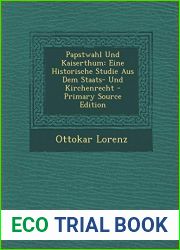 Papstwahl Und Kaiserthum: Eine Historische Studie Aus Dem Staats- Und Kirchenrecht - Primary Source Edition (English and German Edition)
