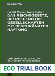 Das Reichsgesetz, betreffend die Gesellschaften mit beschrankter Haftung (Guttentagsche Sammlung deutscher Reichsgesetze, 32) (German Edition)
