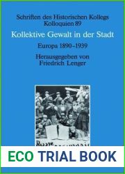 Kollektive Gewalt in der Stadt: Europa 1890-1939 (Schriften des Historischen Kollegs, 89) (German Edition)