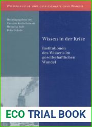 Wissen in Der Krise: Institutionen Des Wissens Im Gesellschaftlichen Wandel