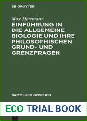 Einfuhrung in die allgemeine Biologie und ihre philosophischen Grund- und Grenzfragen (Sammlung Goschen, 96) (German Edition)