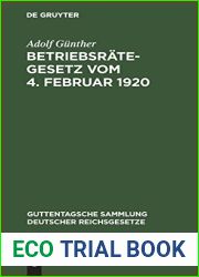 Betriebsrategesetz vom 4. Februar 1920: Nebst der Wahlordnung und den Ausfuhrungsverordnungen des Reichs und Preussens (Guttentagsche Sammlung deutscher Reichsgesetze, 138b) (German Edition)