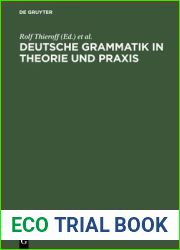 Deutsche Grammatik in Theorie Und Praxis