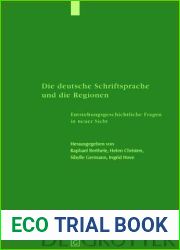 Die Deutsche Schriftsprache Und Die Regionen: Enstehungsgeschichtliche Fragen in Neuer Sicht
