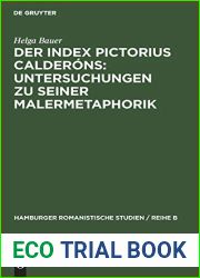 Der Index Pictorius Calderons: Untersuchungen zu seiner Malermetaphorik (Hamburger romanistische Studien Reihe B, 32) (German Edition)