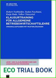 Klausurtraining fur allgemeine Betriebswirtschaftslehre: Originalaufgaben mit Musterlosungen (Lehr- und Klausurenbucher der angewandten Okonomik 4) (German Edition)