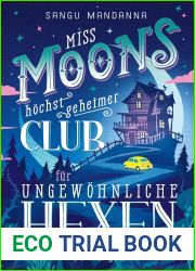 Miss Moons hochst geheimer Club fur ungewohnliche Hexen