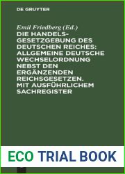 Die Handelsgesetzgebung des Deutschen Reiches: Allgemeine Deutsche Wechselordnung nebst den erganzenden Reichsgesetzen. Mit ausfuhrlichem Sachregister (German Edition)