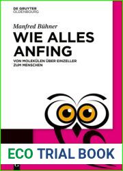 Wie alles anfing: Von Molekulen uber Einzeller zum Menschen (De Gruyter Popularwissenschaftliche Reihe) (German Edition)