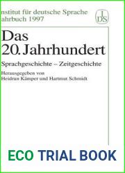 Das 20. Jahrhundert: Sprachgeschichte - Zeitgeschichte (Jahrbuch des Instituts fur Deutsche Sprache, 1997) (German Edition)