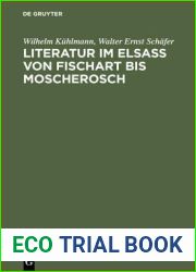 Literatur im Elsass von Fischart bis Moscherosch: Gesammelte Studien (German Edition)