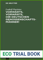 Vorwarts, vorwarts, Ihr Deutschen Genossenschaftsmanner!: Sieben Flugblatter fur die deutschen Vorschuss- und Kreditvereine (German Edition)