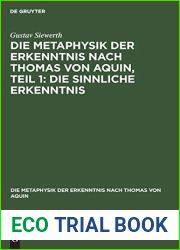 Die Metaphysik der Erkenntnis nach Thomas von Aquin, Teil 1: Die sinnliche Erkenntnis (Die Metaphysik der Erkenntnis nach Thomas von Aquin, 1) (German Edition)