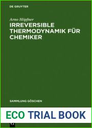 Irreversible Thermodynamik fur Chemiker (Sammlung Goschen, 2611) (German Edition)