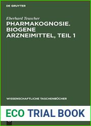Pharmakognosie. Biogene Arzneimittel, Teil 1 (Wissenschaftliche Taschenbucher, 61) (German Edition)