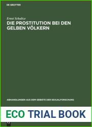 Die Prostitution bei den gelben Volkern (Abhandlungen aus dem Gebiete der Sexualforschung, 1, 2) (German Edition)