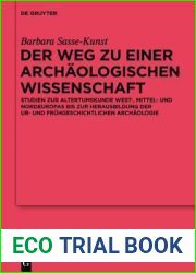 Der Weg Zu Einer Archaologischen Wissenschaft: Studien Zur Altertumskunde West-, Mittel- Und Nordeuropas Bis Zur Herausbildung Der Ur- Und Fruhgeschic … - Erg Nzungsb Nd) (German Edition)