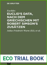 Euclid|s Data, nach dem Griechischen mit Robert Simson|s Zusatzen